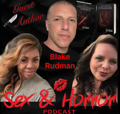 sex and horror podcast with Blake Rudman